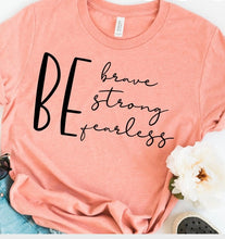 Load image into Gallery viewer, Be strong T -shirt
