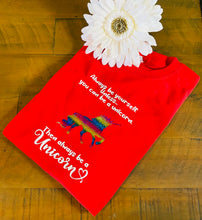 Load image into Gallery viewer, Be a unicorn T -shirt
